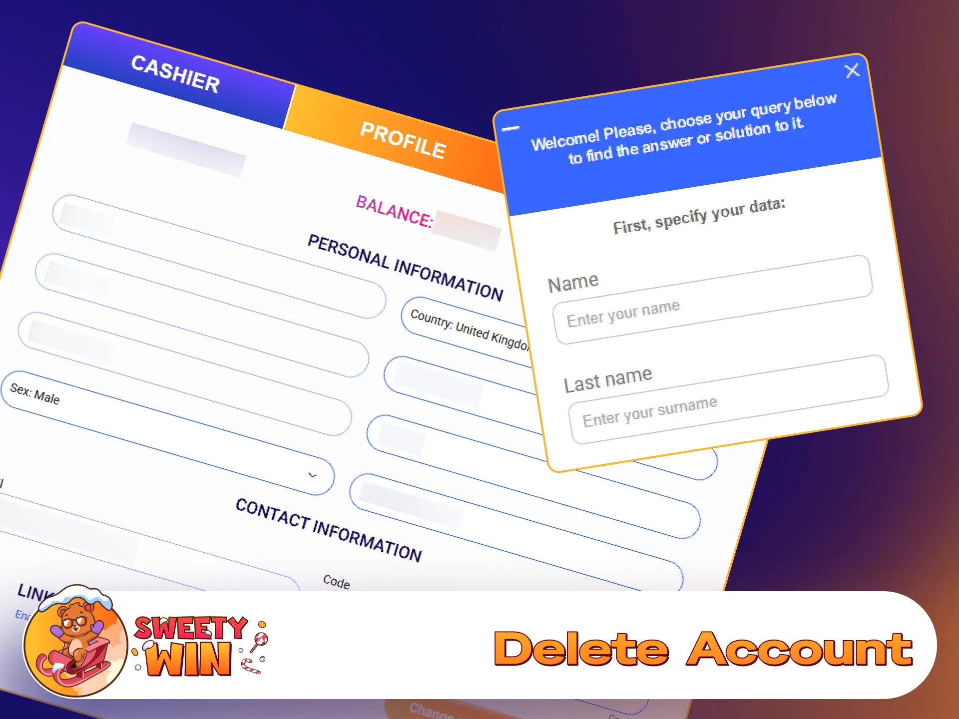 Contact customer support to request account closure on Sweety Win.